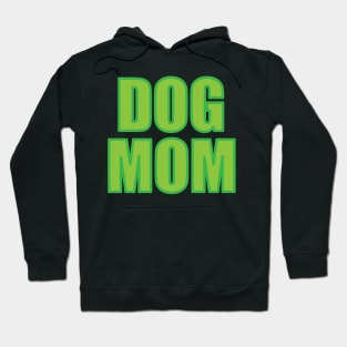 Dog Mom Hoodie